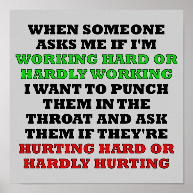 Working Hard Or Hardly Working Funny Poster Sign (Front)