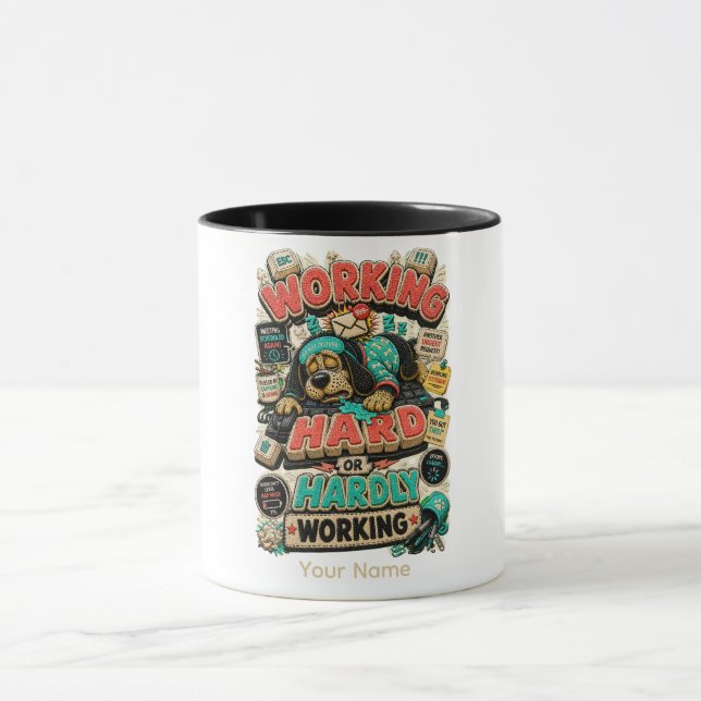 Working Hard or Hardly Working Personalized Funny  Mug (Center)