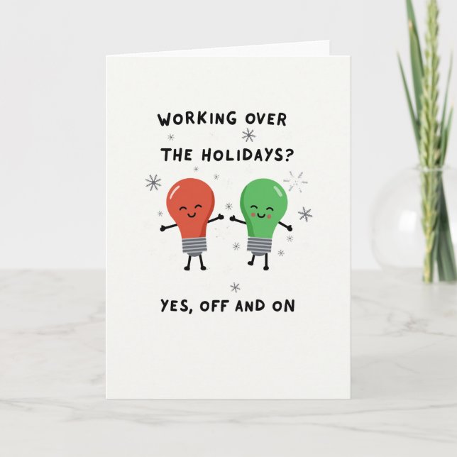 Working Holidays Lightbulb Pun Funny Office Card (Front)