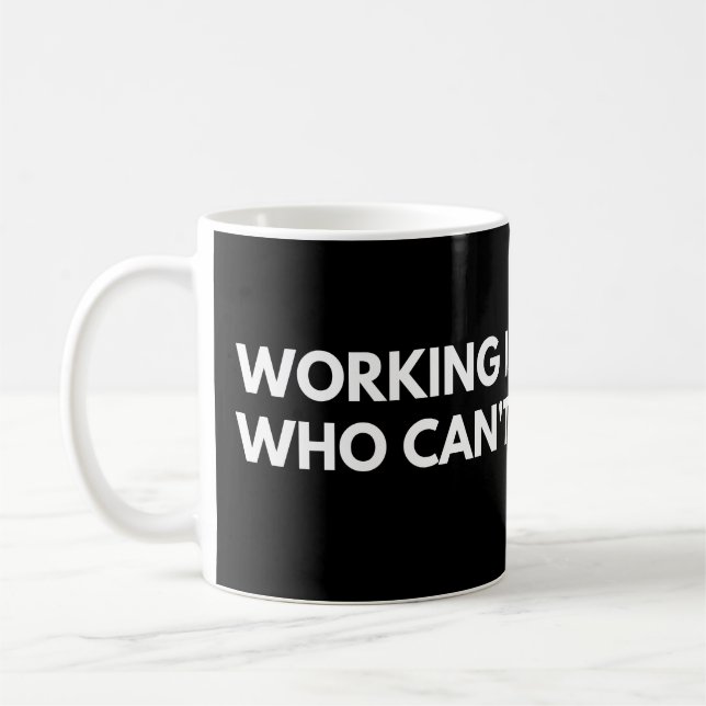Working Is For People Who Can't Play Poker Coffee Mug (Left)
