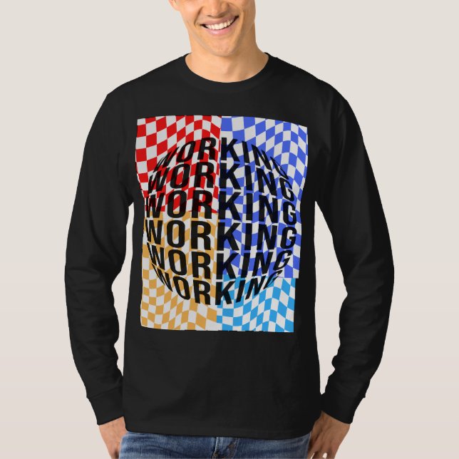 Working is my hobby  T-Shirt (Front)
