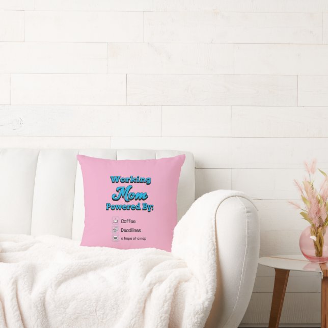 Working Mom Powered By:Coffee Deadlines A nap hope Throw Pillow (Couch)