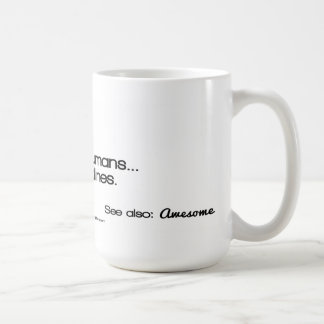 Working Moms: I make humans...and deadlines. Coffee Mug