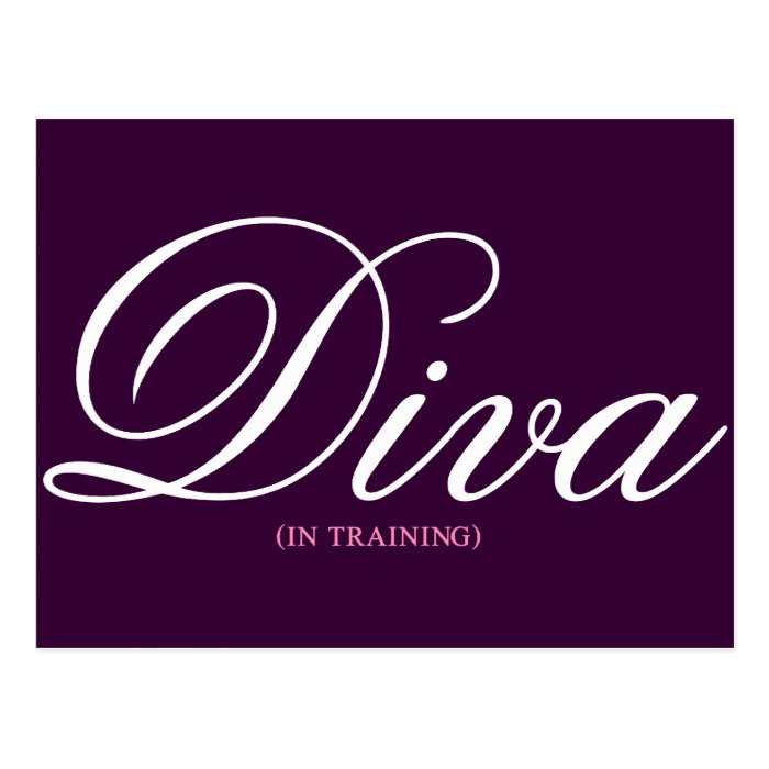 Working on becoming a diva 1 postcard