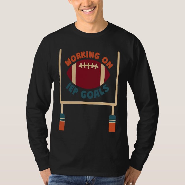 Working on IEP Goals School Psychologist Football T-Shirt (Front)