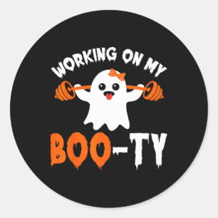 Working On My Boo-ty Gym Booty Boo-tee Ghost Pun M Classic Round Sticker