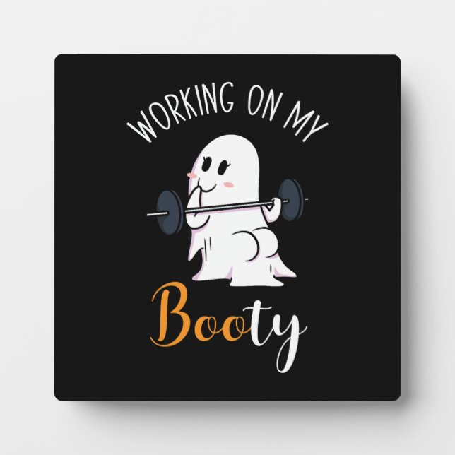 Working On My Booty Boo Funny Halloween Ghost Gym Plaque (Front)