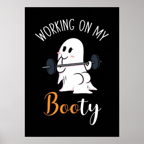Working On My Booty Boo Funny Halloween Ghost Gym Poster
