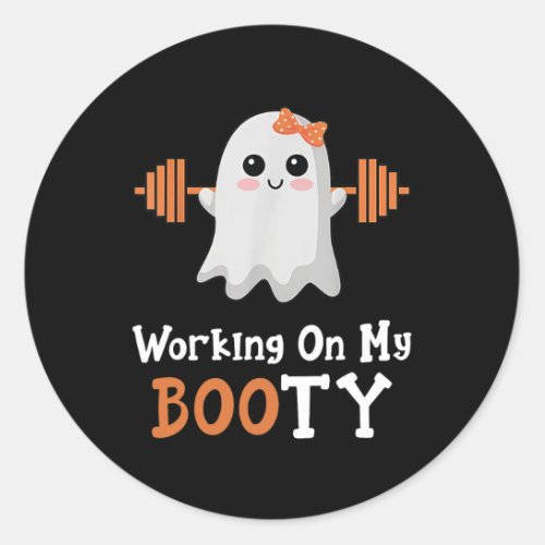 Working On My Booty Boo_Ty Funny Halloween Gym Gho Classic Round Sticker