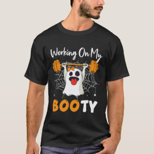 Working On My Booty Ghost Boo Gym Halloween Funny T-Shirt