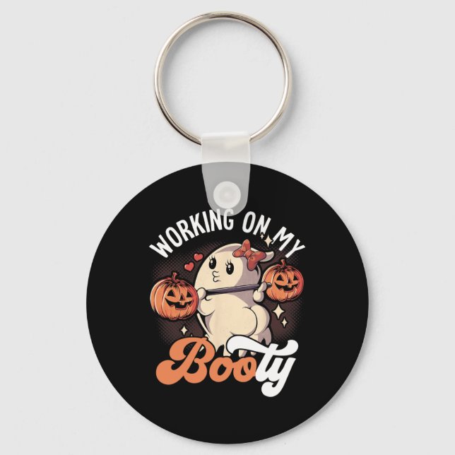 Working On My Booty  Keychain (Front)