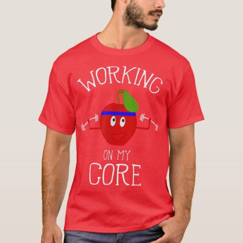 Working On My Core Funny Apple Workout 1382 T_Shirt