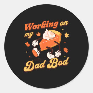 Working On My Dad Bod - Thanksgiving Pregnancy Ann Classic Round Sticker