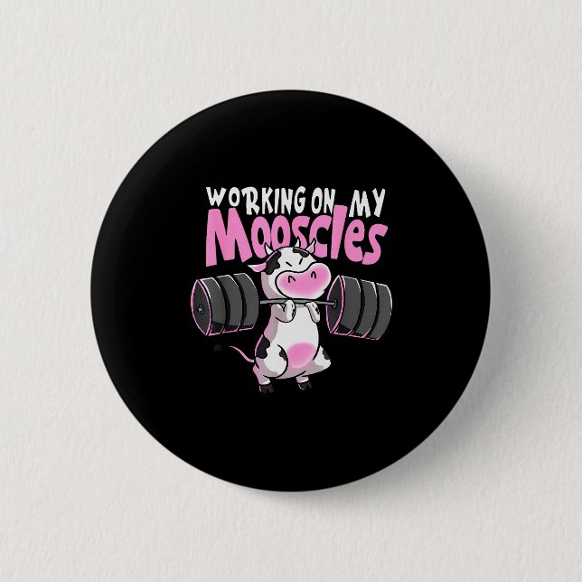 Working On My Mooscles Funny Gym Cow Weightlifting Button (Front)