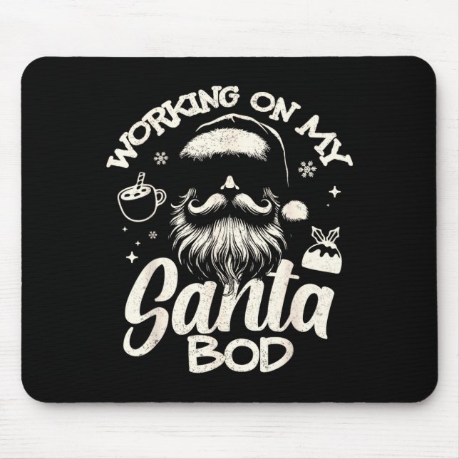 Working On My Santa Bod - Christmas Future Dad  Mouse Pad (Front)