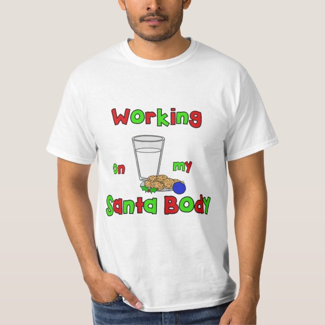 Working on my Santa Body T-Shirt (Front)