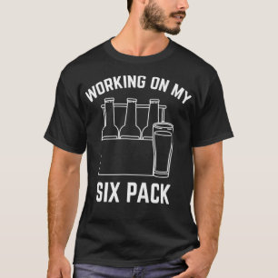 Working on my Si Pack Funny Craft Beer  T-Shirt