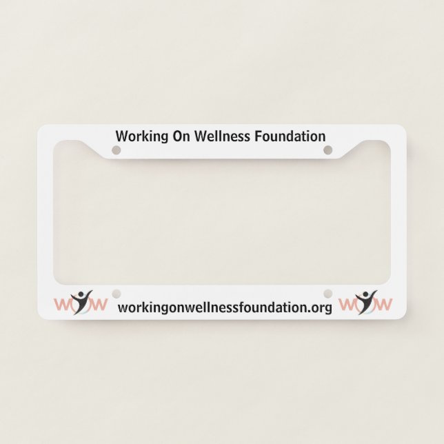 Working On Wellness Foundation White License Frame (Front)