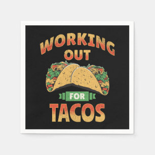 Working out for Tacos Napkins