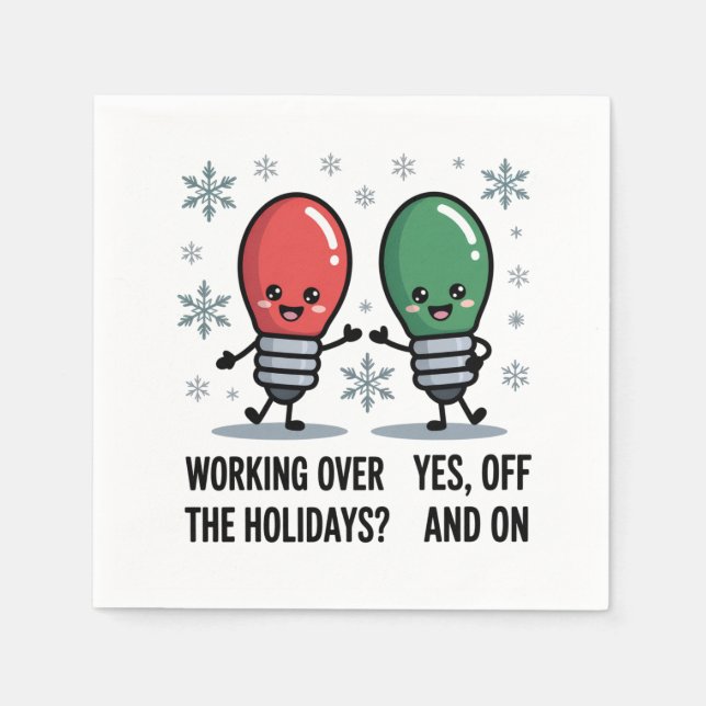 Working Over The Holidays Christmas Funny Joke Napkins (Front)