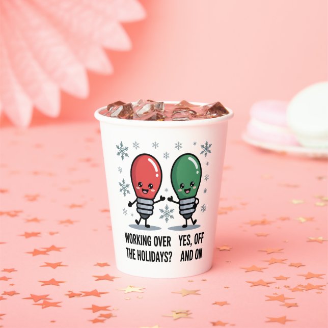 Working Over The Holidays Christmas Funny Joke Paper Cups (Insitu)