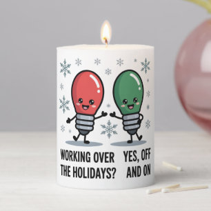 Working Over The Holidays Christmas Funny Joke Pillar Candle