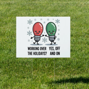 Working Over The Holidays Christmas Funny Joke Sign