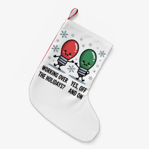 Working Over The Holidays Christmas Funny Joke Small Christmas Stocking