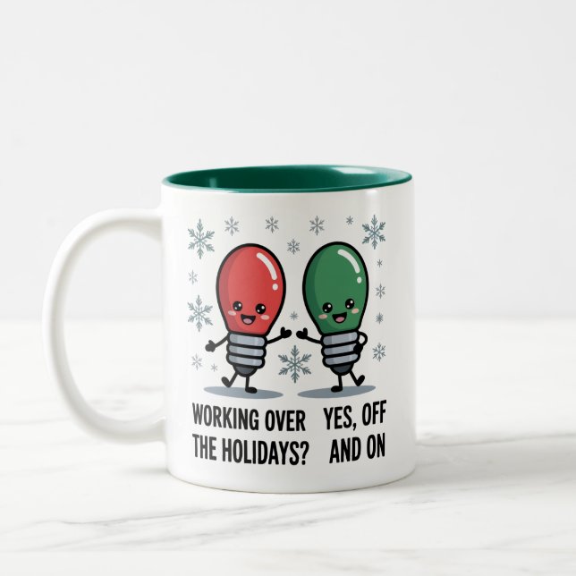 Working Over The Holidays Christmas Funny Joke Two-Tone Coffee Mug (Left)