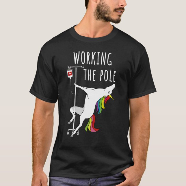 Working The IV pole ER Nurse Emergency Room Nursin T-Shirt (Front)