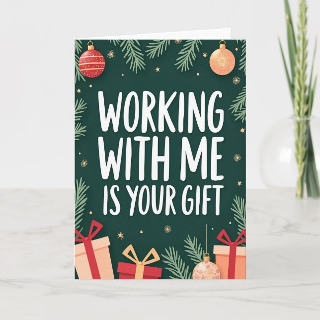 Working With Me Is Your Gift Card (Front)