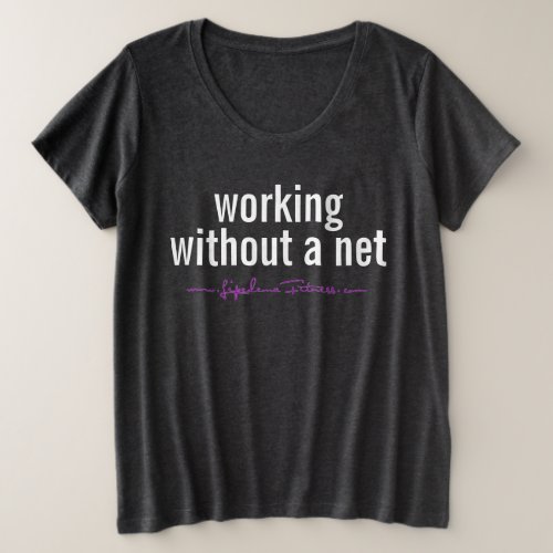 Working without a Net 2022 FDRS Conference T_Shirt
