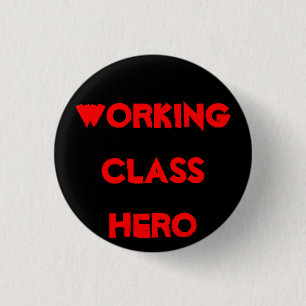 WORKINGCLASS HERO PINBACK BUTTON
