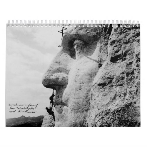 Workmen on George Washington Face Mount Rushmore Calendar