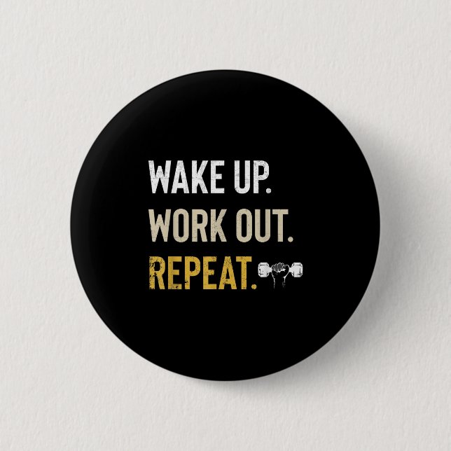 Workou Wake Up Insrational And Motivational Gym Gi Button (Front)