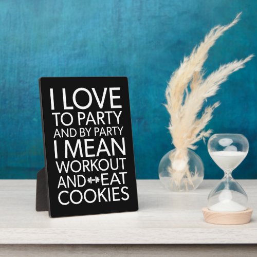 Workout and Eat Cookies _ Funny Novelty Gym Plaque
