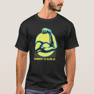 Workout And Glow Up Funny Gym Humor Exercise Fitne T-Shirt