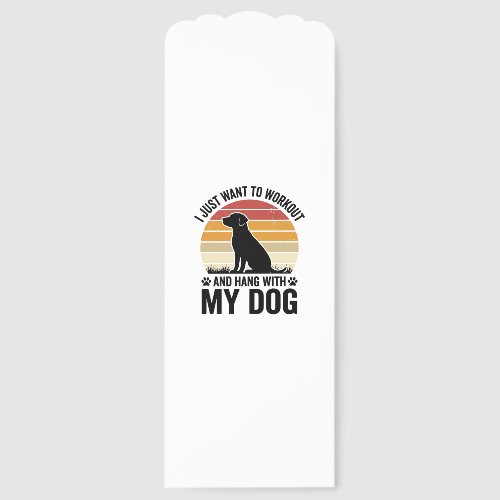 Workout and Hang With My Dog Vintage Dog Lover Des Bookmarks