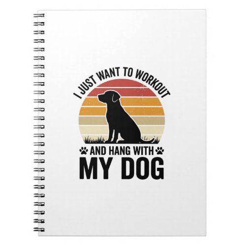 Workout and Hang With My Dog Vintage Dog Lover Des Notebook