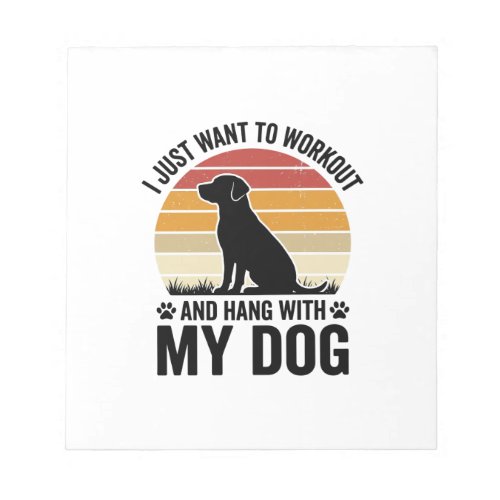 Workout and Hang With My Dog Vintage Dog Lover Des Notepad
