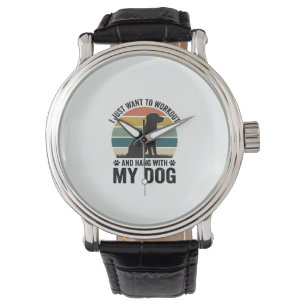 Workout and Hang With My Dog Vintage Dog Lover Des Watch