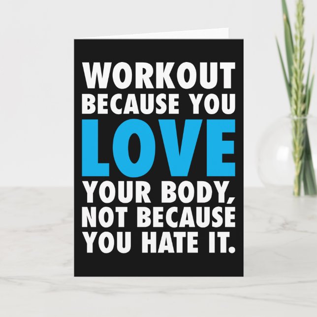 Workout Because You Love Your Body - Motivational Card (Front)