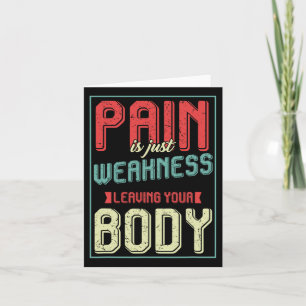 Workout Bodybuilding Gym Motivation Pain Is Weak Card