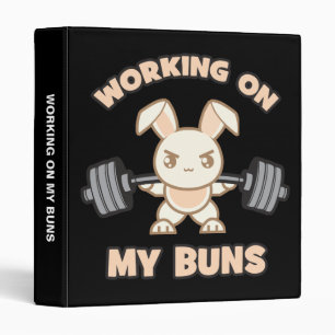 Workout Bunny Cartoon - Working On My Buns - Gym 3 Ring Binder