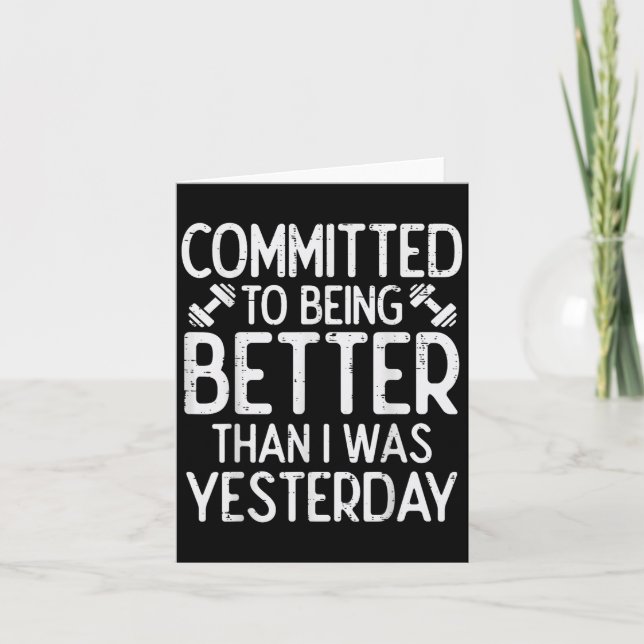 Workout Committed To Being Better Gym Motivation W Card (Front)