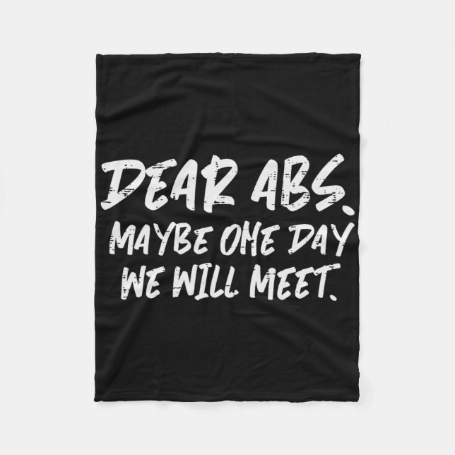 Workout Dear Abs Funny Gym Exercise Fitness Quote  Fleece Blanket (Front)