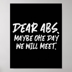 Workout Dear Abs Funny Gym Exercise Fitness Quote Poster