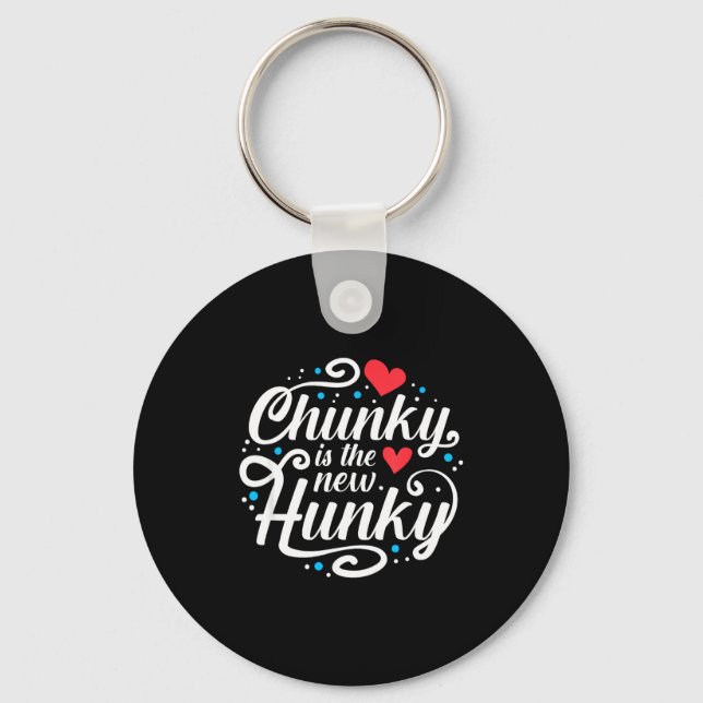 Workout Fitness Funny Chunky Is The New Hunky Grap Keychain (Front)