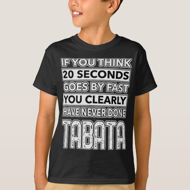 Workout Fitness Funny TABATA 20 Seconds Lifting T-Shirt (Front)