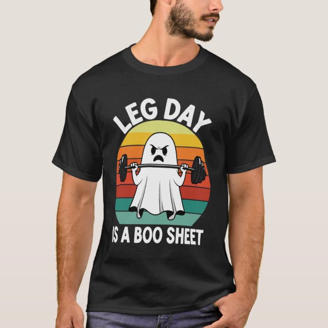 Workout Ghost Leg Day Boo Sheet Halloween Gym Humo T-Shirt (Front)